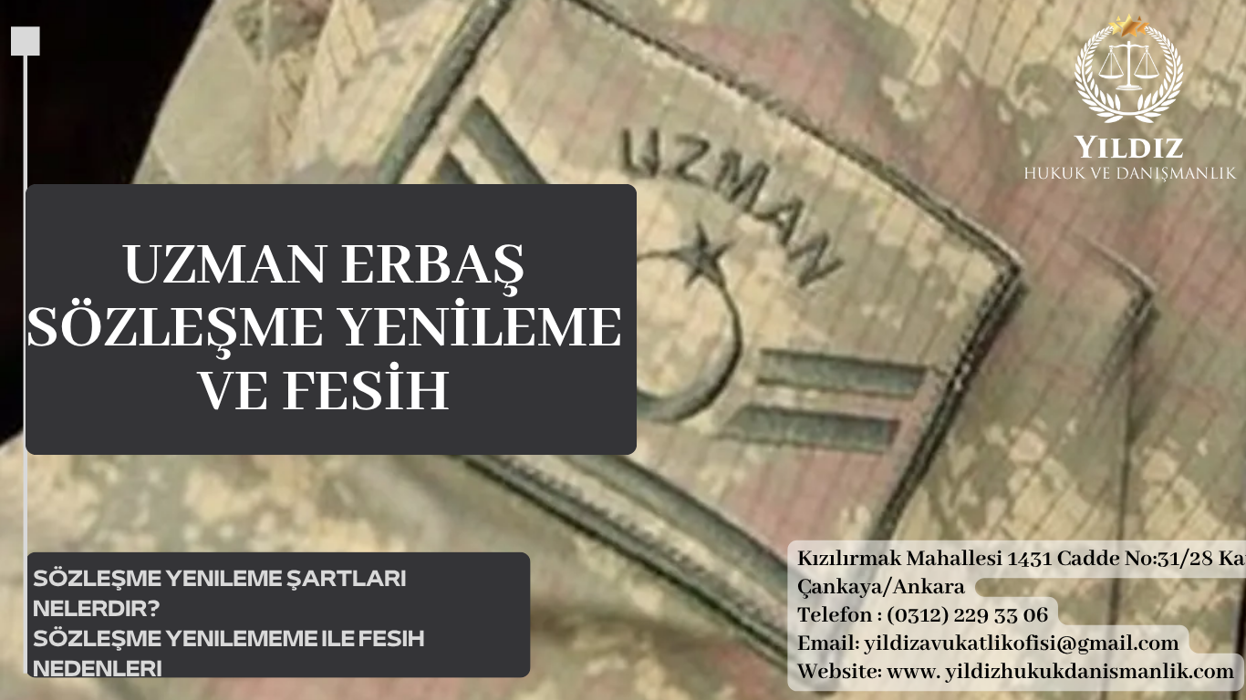 UZMAN ERBAŞ SÖZLEŞME YENİLEME VE FESİH